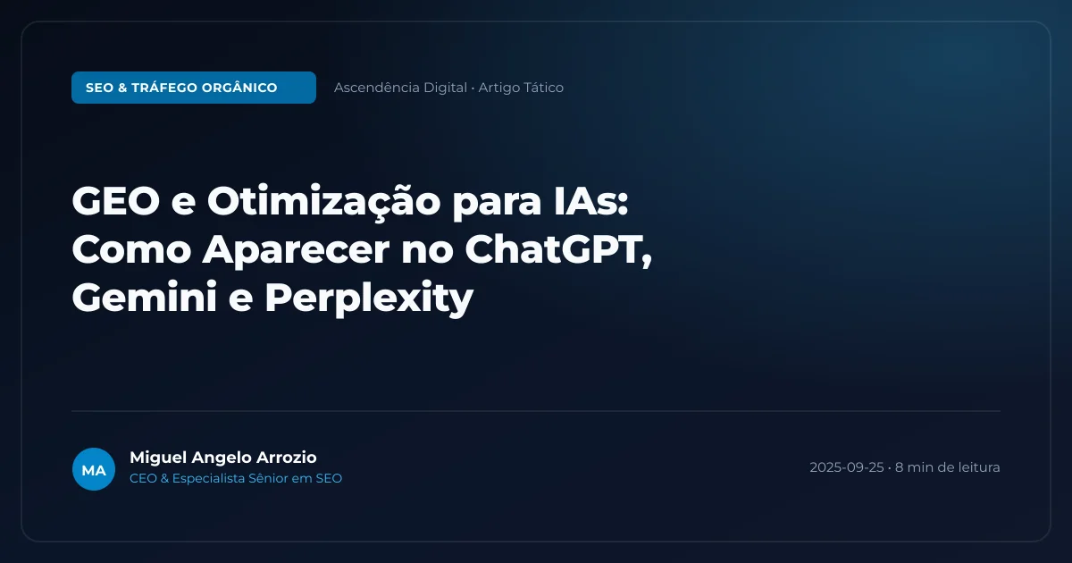 GEO e Otimização para IAs: Como Aparecer no ChatGPT, Gemini e Perplexity