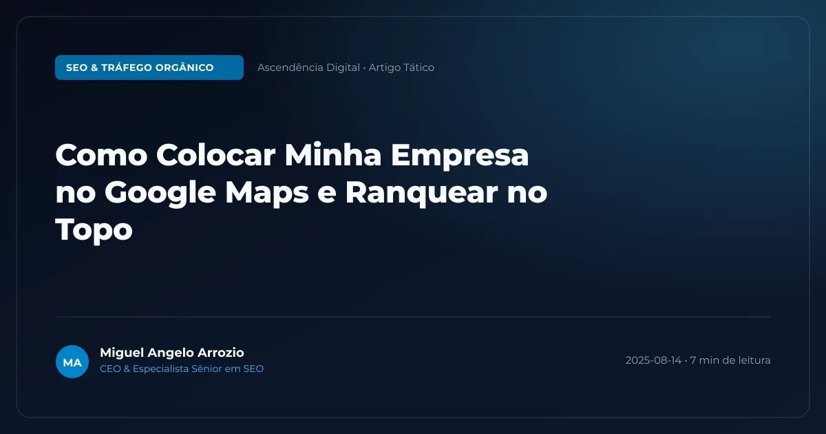 Como Colocar Minha Empresa no Google Maps e Ranquear no Topo