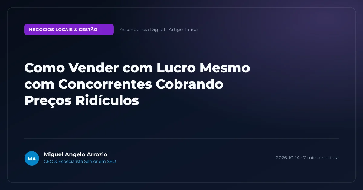 Como Vender com Lucro Mesmo com Concorrentes Cobrando Preços Ridículos
