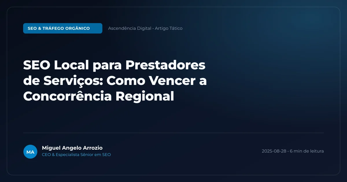 SEO Local para Prestadores de Serviços: Como Vencer a Concorrência Regional