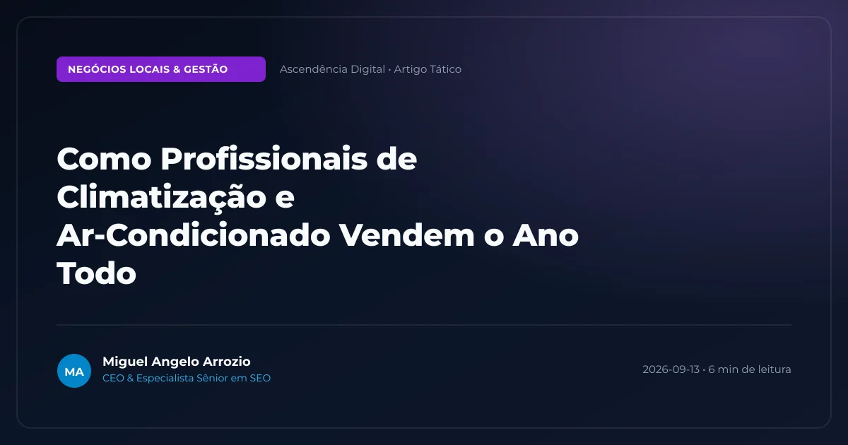 Como Profissionais de Climatização e Ar-Condicionado Vendem o Ano Todo